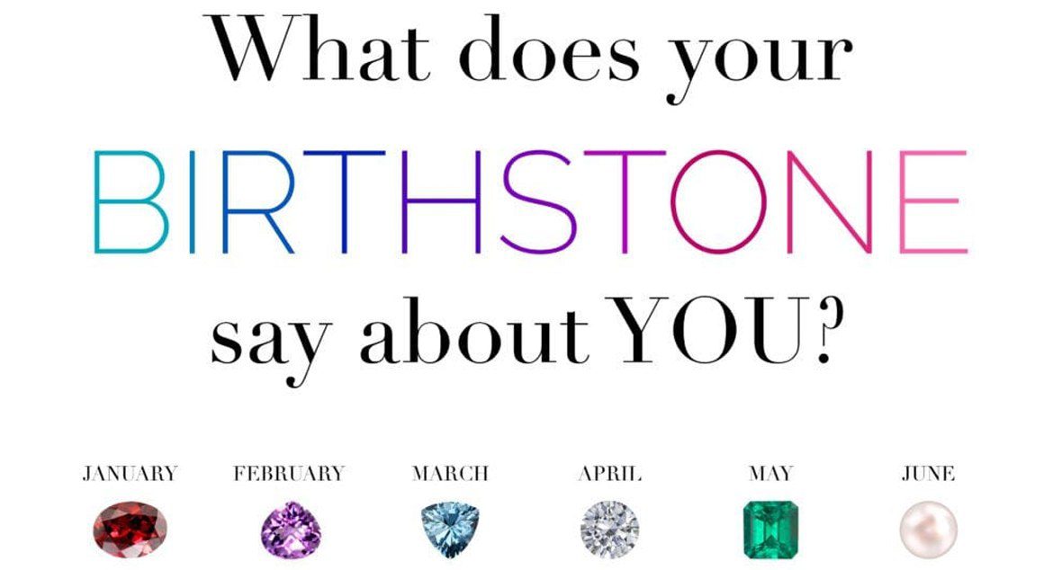 What does your BIRTHSTONE say about YOU?