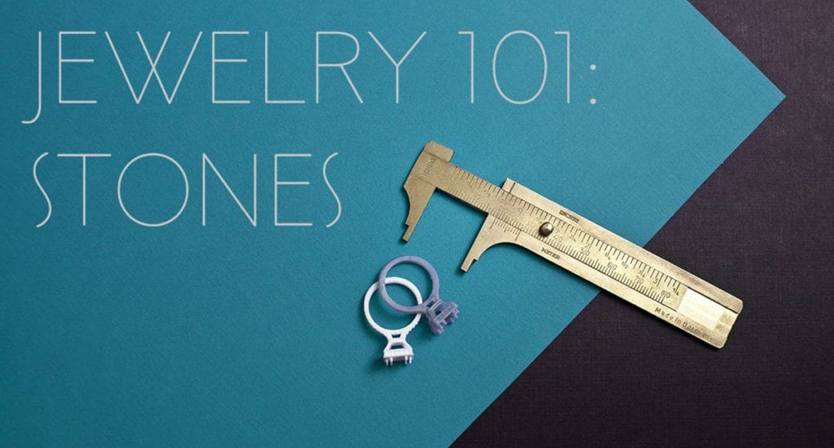 Jewelry 101: Stones